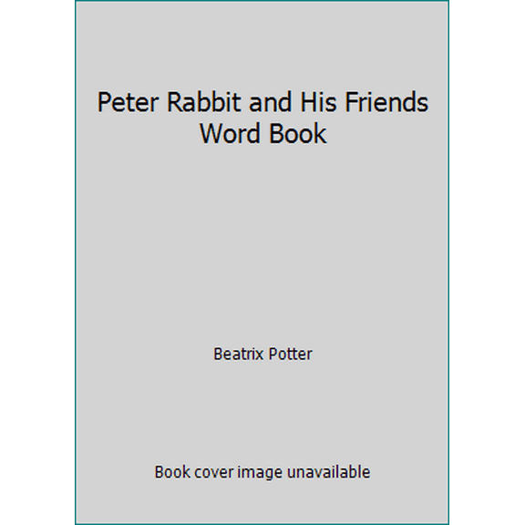 Pre-Owned Peter Rabbit and His Friends Word Book (Hardcover) 0517641569 9780517641569
