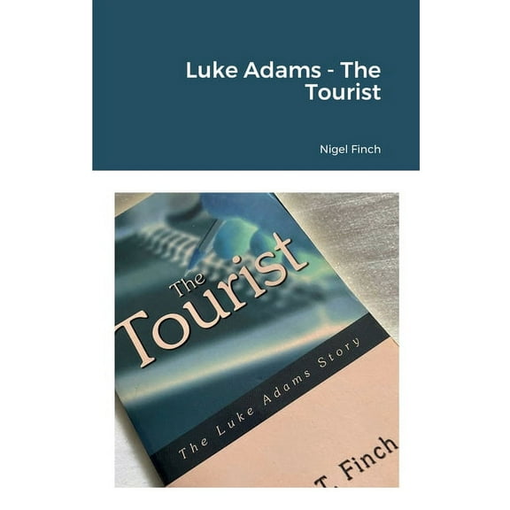 Luke Adams - The Tourist, (Paperback)
