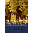 thumbnail image 1 of Pre-Owned The Nypd's First Fifty Years: Politicians, Police Commissioners, and Patrolmen (Hardcover) 1612346561 9781612346564, 1 of 2