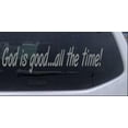 thumbnail image 1 of God Is Good All The Time Car or Truck Window Decal Sticker, 1 of 1
