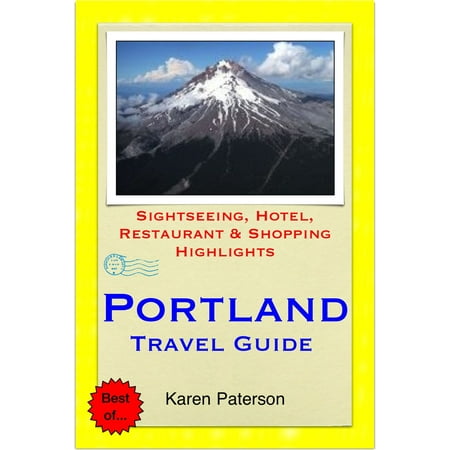 Portland, Oregon Travel Guide - Sightseeing, Hotel, Restaurant & Shopping Highlights (Illustrated) -
