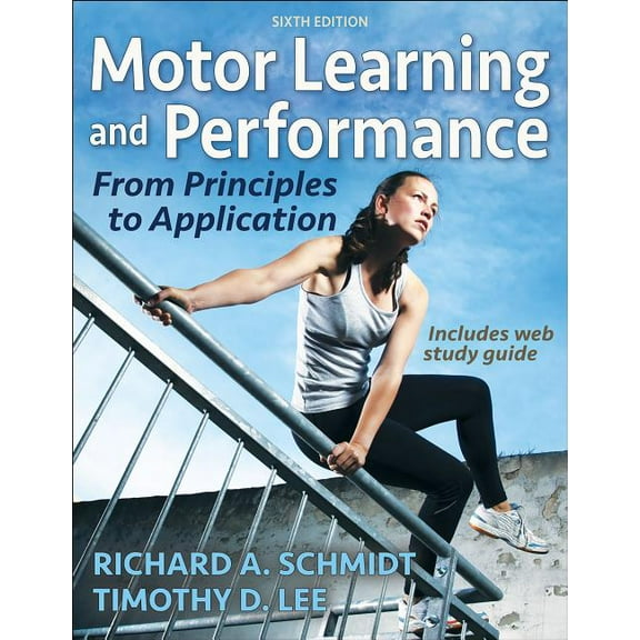 Motor Learning and Performance: From Principles to Application, (Paperback)