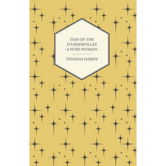 Tess of the d'Urbervilles - A Pure Woman, (Paperback)