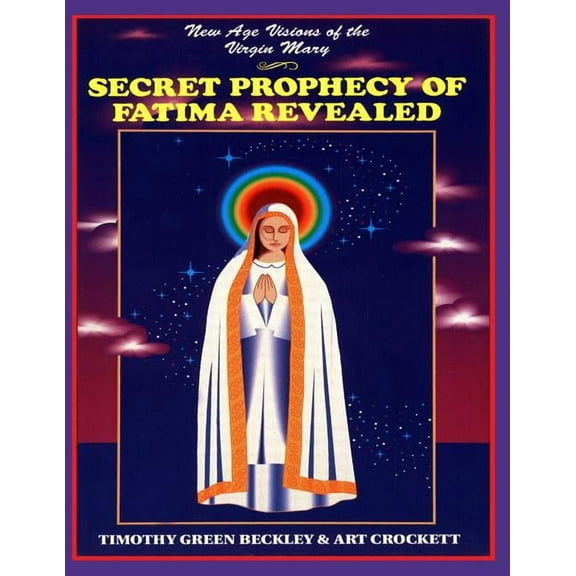 Secret Prophecy Of Fatima Revealed, (Paperback)