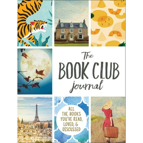 Pre-Owned The Book Club Journal: All the Books You've Read, Loved, & Discussed (Paperback) 1507214022 9781507214022