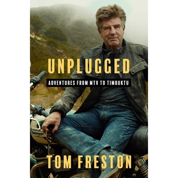 Unplugged: Adventures from MTV to Timbuktu, (Hardcover)