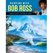 WALTER THOMAS FOSTER Painting with Bob Ross : Learn to paint in oil step by step! (Paperback)
