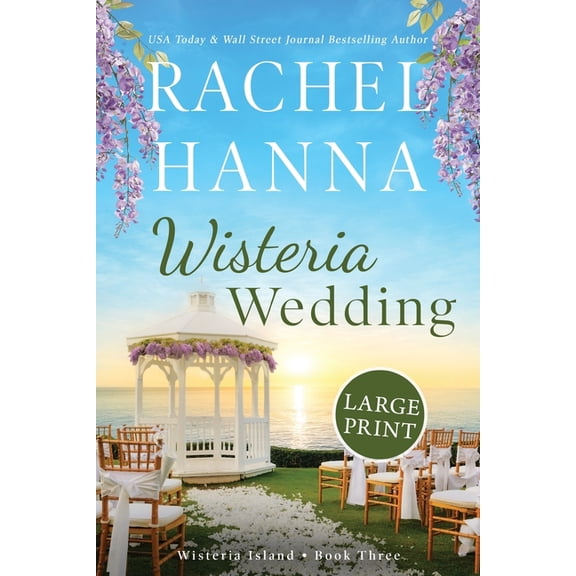 Wisteria Island Wisteria Wedding: Large Print, Book 3, (Paperback)