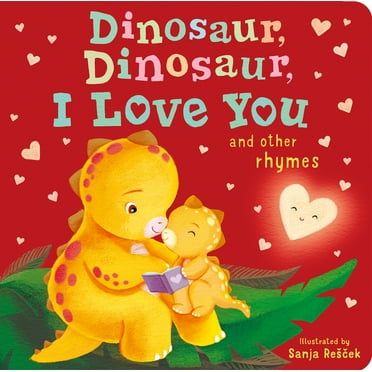 Dinosaur, Dinosaur, I Love You (Board book)