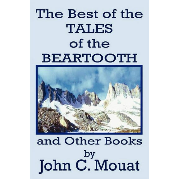 Best of the Tales of the Beartooth And Other Books