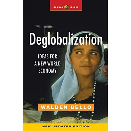 Pre-Owned Deglobalization: Ideas for a New World Economy (Global Issues) Paperback