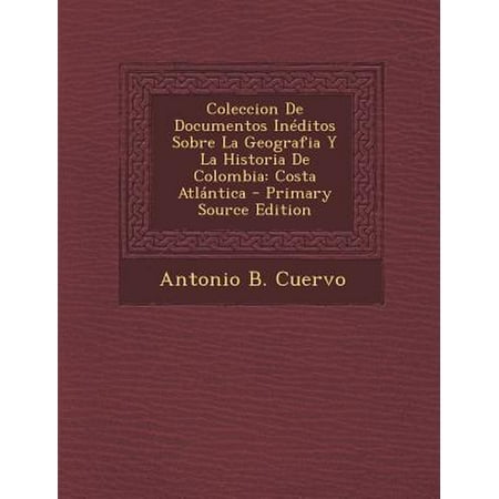 Coleccion De Documentos Ineditos Sobre La Geografia Y La