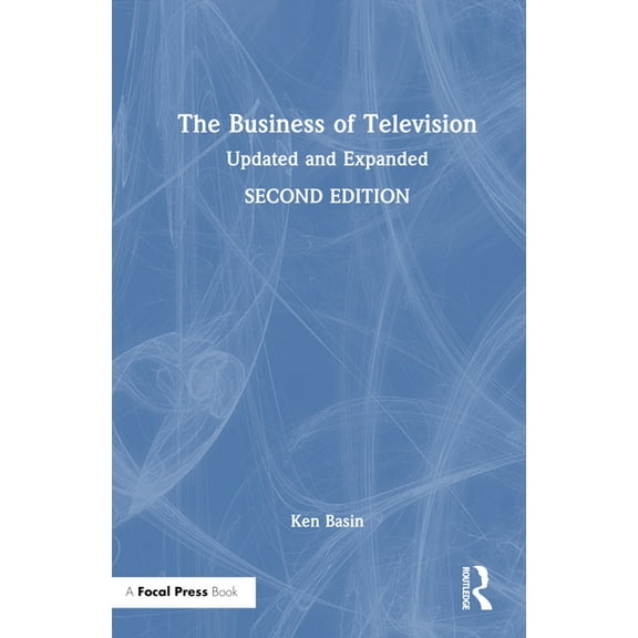 The Business of Television: Updated and Expanded Second Edition, (Hardcover)