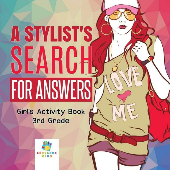 A Stylist's Search for Answers Girl's Activity Book 3rd Grade, (Paperback)