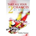 thumbnail image 1 of Pre-Owned Take All Your Chances at Bridge Volume 2 (Paperback) 189710670X 9781897106709, 1 of 1