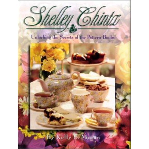 Pre-Owned Shelley Chintz: Unlocking the Secrets of the Pattern Books (Hardcover) 0967692504 9780967692500