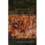 Reparations for Indigenous Peoples: International and Comparative Perspectives, (Hardcover)