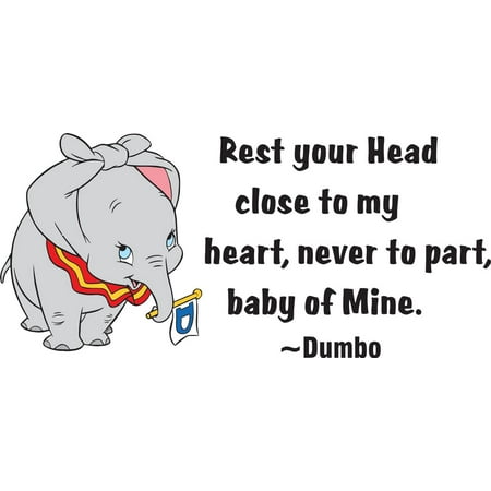 Rest Your Head Close To My Heart Never To Part Baby Of Mine Dumbo Disney Baby Nursery Room Kid Childrens Girl Boy Picture Art Mural Custom Wall Decal