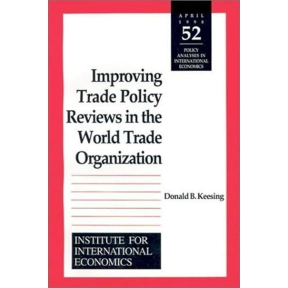 Policy Analyses in International Economics: Improving Trade Policy Reviews in the World Trade Organization (Paperback)