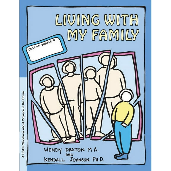 Grow Grow: Living with My Family: A Child's Workbook about Violence in the Home, Book 2, (Paperback)