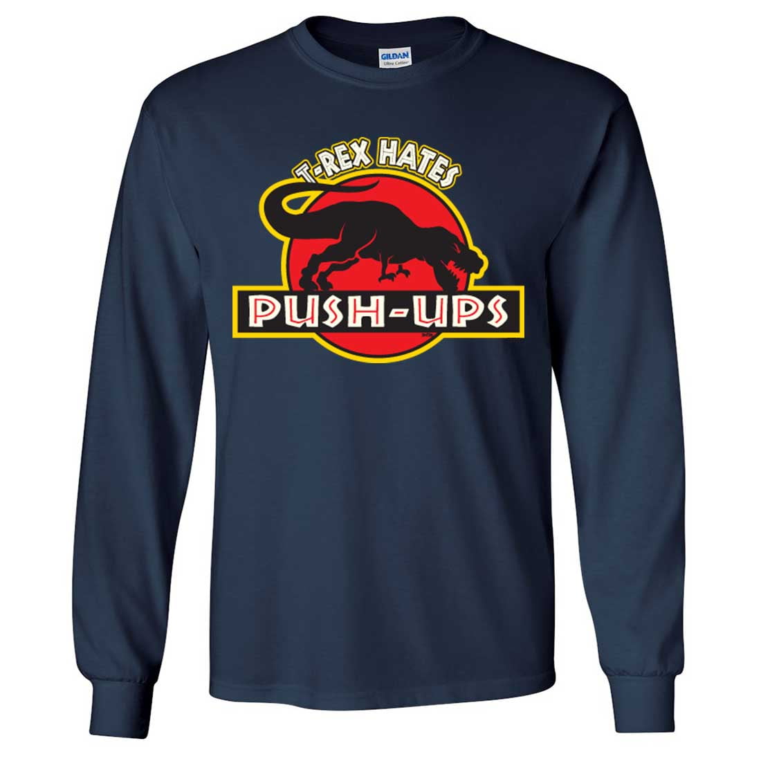 T-Rex Hates Push-Ups Long Sleeve Shirt 