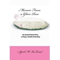 thumbnail image 1 of Pre-Owned Memoir from a Glass Rose : An Inspirational Story of Hope, Health & Healing (Paperback), 1 of 1