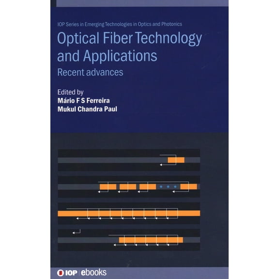 Optical Fiber Technology and Applications: Recent advances, (Hardcover)