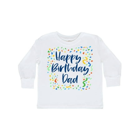 

Inktastic Happy Birthday Dad Gift Toddler Boy or Toddler Girl Long Sleeve T-Shirt