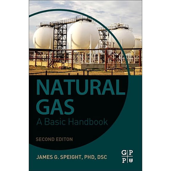 Natural Gas: A Basic Handbook, (Paperback)