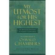 My Utmost for His Highest : Quality Paperback Edition (Paperback)
