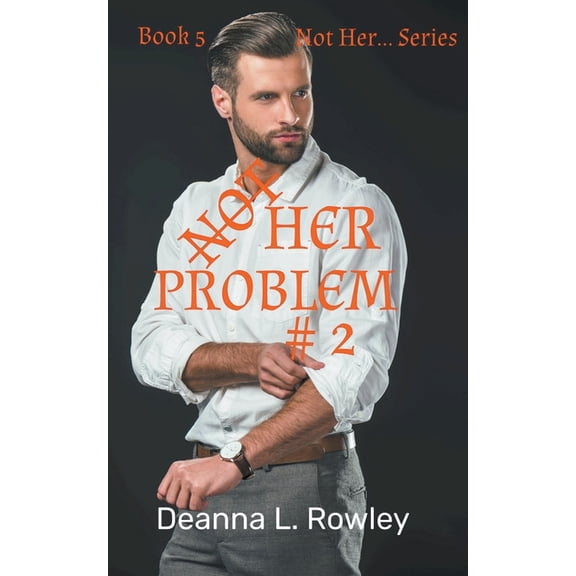 Not Her... Not Her Problem #2, Book 5, (Paperback)