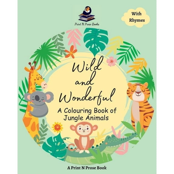 Animal Art Book for Kids Wild and Wonderful - A Colouring Book of Jungle Animals - Coloring Activity Book for 6 to 8 Years Old Creative Kids, (Paperback)