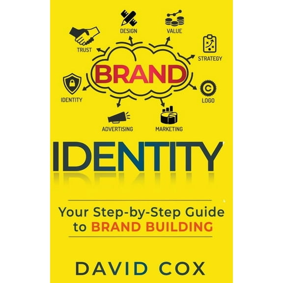 Brand Identity Your Step-by-Step Guide To Brand Building, (Paperback)