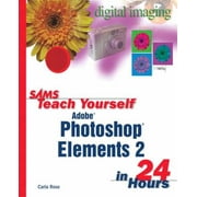 Sams Teach Yourself Adobe? Photoshop? Elements 2 in 24 Hours, Used [Paperback]