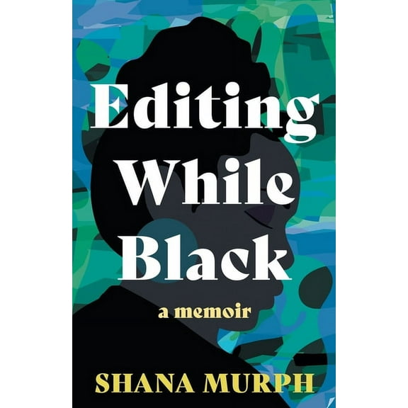 Editing While Black: A Memoir, (Paperback)