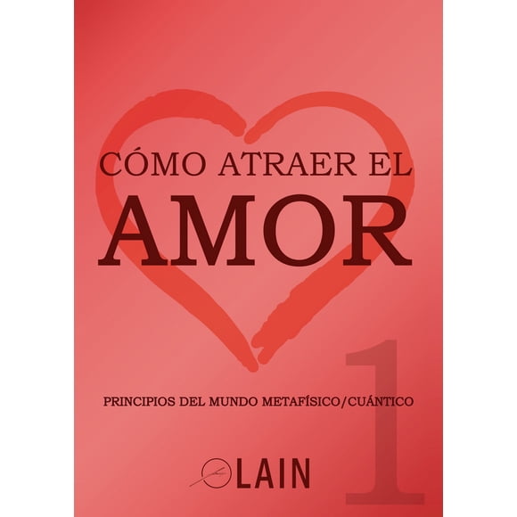 COMO ATRAER EL AMOR 1 LAIN LAIN GARCIA CALVO