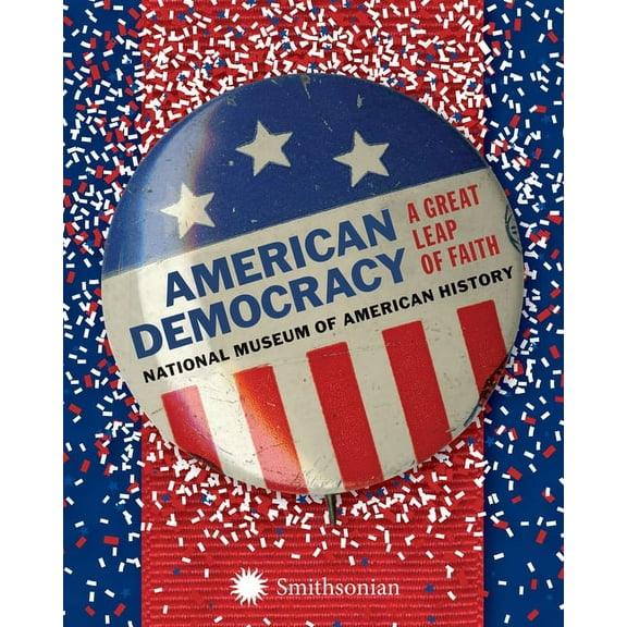 American Democracy : A Great Leap of Faith (Hardcover)