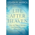 thumbnail image 1 of Life After Heaven: How My Time in Heaven Can Transform Your Life on Earth, 1 of 1
