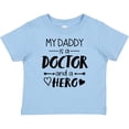 thumbnail image 3 of Inktastic My Daddy is a Doctor and a Hero Boys or Girls Baby T-Shirt, 3 of 5