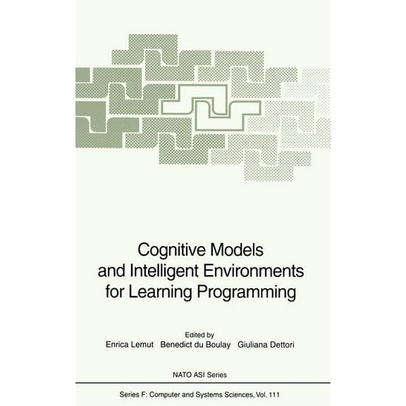 NATO Asi Subseries F: Cognitive Models and Intelligent Environments for Learning Programming, Book 111, (Hardcover)