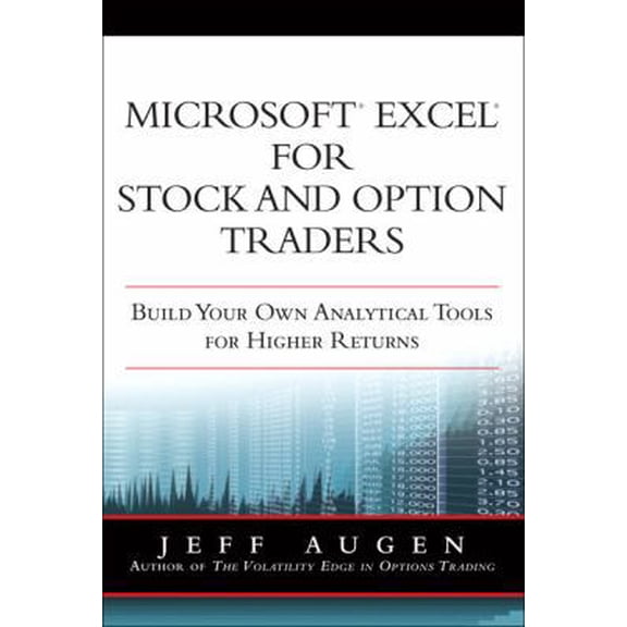 Pre-Owned Microsoft Excel for Stock and Option Traders: Build Your Own Analytical Tools for Higher Returns (Hardcover) 0137131828 9780137131822