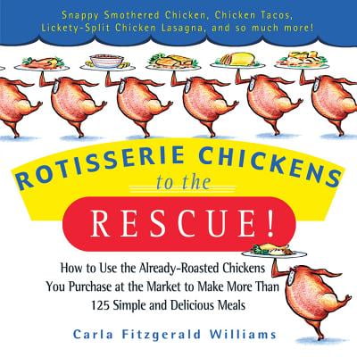 Rotisserie Chickens to the Rescue! - eBook