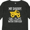 thumbnail image 4 of Inktastic Construction My Daddy Still Plays with Trucks Boys or Girls Long Sleeve Toddler T-Shirt, 4 of 5