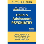 Concise Guide to Child and Adolescent Psychiatry, 5th ed. (Paperback)