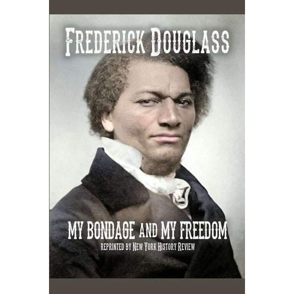 My Bondage and My Freedom, (Paperback)