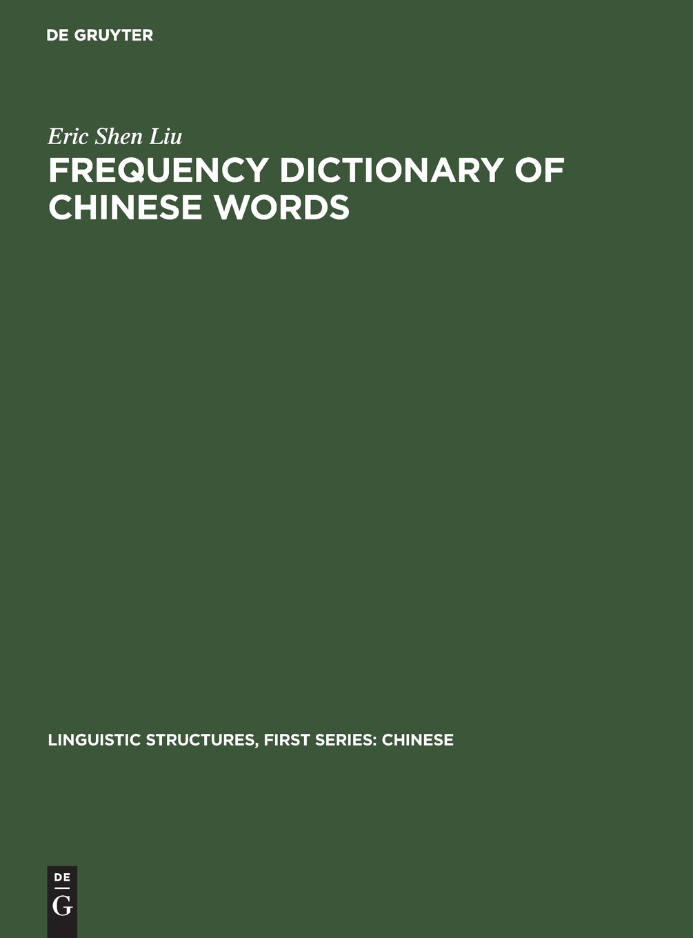 Linguistic Structures, First Series: Chinese: Frequency Dictionary of