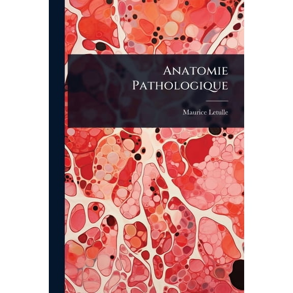 Anatomie Pathologique, (Paperback)