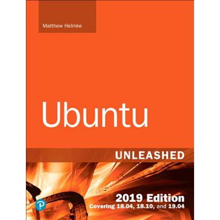 Ubuntu Unleashed 2019 Edition : Covering 18.04, 18.10, (Best Text To Speech Ubuntu)
