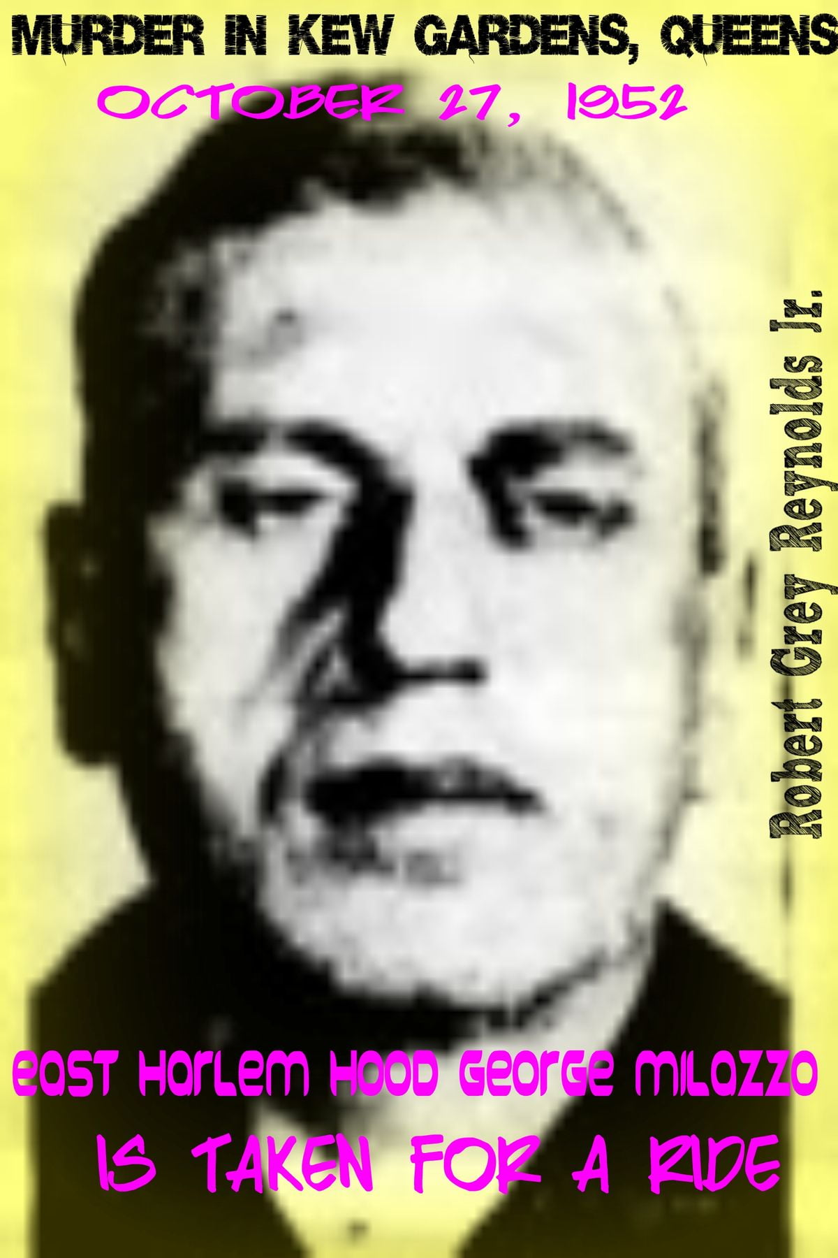 Murder In Kew Gardens Queens October 27 1952 East Harlem Hood George Milazzo Is Taken For A Ride Ebook Walmart Com Walmart Com walmart