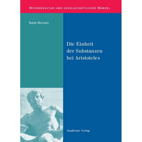 Wissenskultur Und Gesellschaftlicher Wan Die Einheit der Substanzen bei Aristoteles, Book 13, (Hardcover)